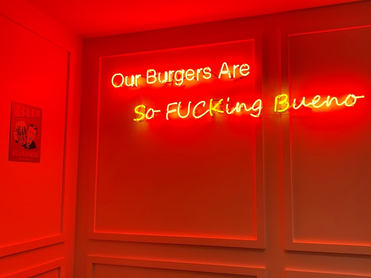 Our burgers are so fu**ing buen