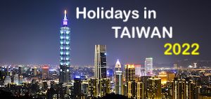 Holidays in Taiwan 2022